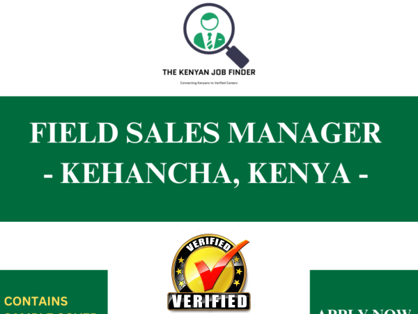 FIELD SALES MANAGER - KEHANCHA, KENYA - 2025